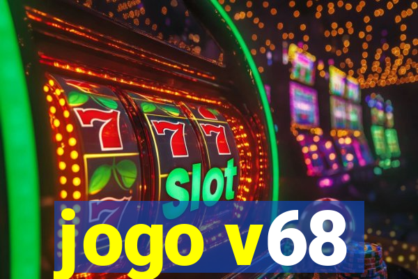 jogo v68